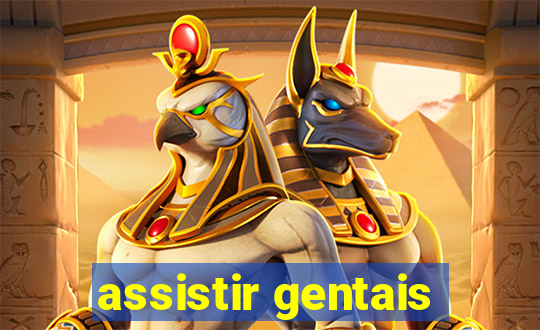 assistir gentais